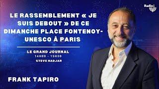 Soutien Israël : "Se rassembler face à ceux qui justifient le pogrom du 7 octobre" - Frank Tapiro