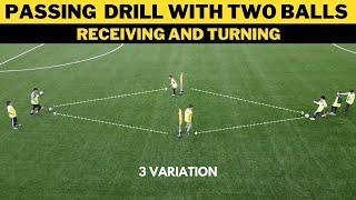 Passing and Receiving Drill With Two Balls | 3 Variation | Football/Soccer