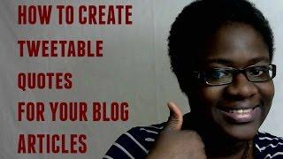 How to Create Tweetable Quotes In Your Blog Posts