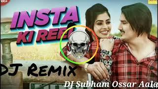 Instagram Ki Reel Dj Remix | Amit Saini Rohtakiya Remix | DJ Subham Ossar Aala mix | Latest Haryanvi