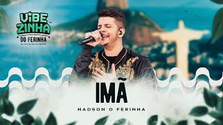 Nadson O Ferinha - Imã (Clipe Oficial)