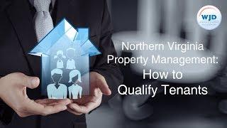 Northern Virginia Property Management: How to Qualify Tenants