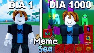 PASSEI 1000 DIAS NO MEME SEA SEM ROBUX