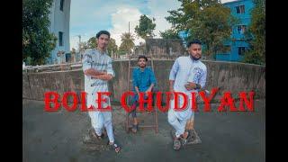 Bole Chudiyan Dance | By Brothers Tube | Omor |Ahan | Antor