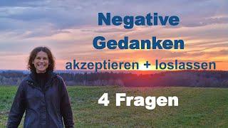 Negative Gedanken akzeptieren und loslassen - 4 Fragen | BossImKopf