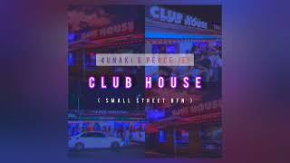 4unaki & Peace Jei - CLUB HOUSE ( Small Street BFN )