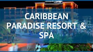 CARIBBEAN PARADISE RESORT & SPA 3 Ривьера Майя – КАРИБИАН ПАРАДИЗ РЕЗОРТ ЭНД СПА Ривьера Майя обзор