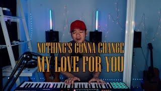 Nothing's Gonna Change My Love for You by Jonah Manzano