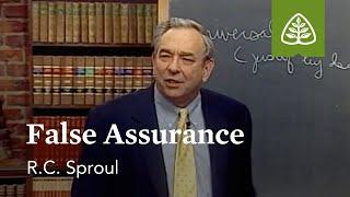 False Assurance: The Assurance of Salvation with R.C. Sproul