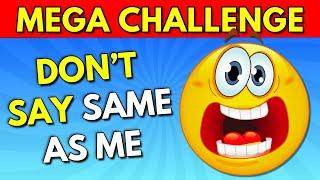 Avoid Saying The Same Thing As Me  100 Rounds MEGA CHALLENGE 