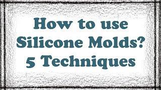 How to use silicone molds? 5 product techniques- silicone mould products