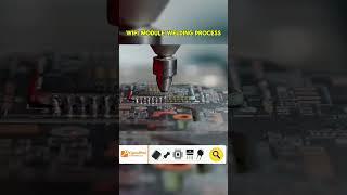 WiFi module welding process #pcba #smt # #industrialelectrician#engineering#module#wifi#components