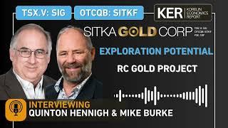 Sitka Gold - Round Table With Quinton Hennigh - Exploration Potential At The RC Gold Project