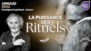 Arnaud RIOU - LA PUISSANCE DES RITUELS pour apaiser son esprit et améliorer sa santé