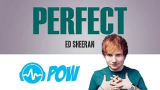 ED SHEERAN - Perfect (lyrics HD 4K)  'POW Lyric Video'