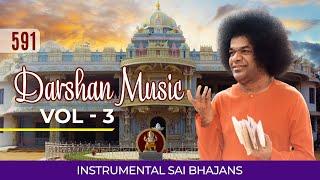 591 - Darshan Music | Instrumental Sai Bhajans Vol   3 | Sri Sathya Sai Bhajans