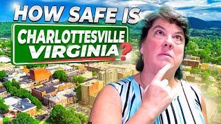 Is Charlottesville REALLY Safe? The Truth About Living In Charlottesville Virginia!