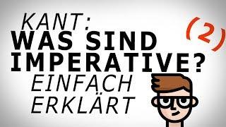 Kant: WAS SIND IMPERATIVE? (2) Einfach erklärt! AMODO, Philosophie begreifen!