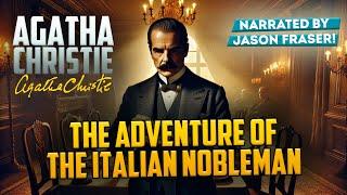 AGATHA CHRISTIE - THE ADVENTURE OF THE ITALIAN NOBLEMAN | JASON FRASER | Detective Tales