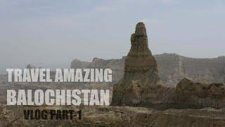 Travel Balochistan with mhtoori VLOG PART-1