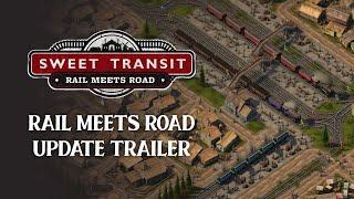 Sweet Transit | Rail Meets Road Update Trailer