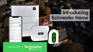 Introducing Schneider Home | Produce, monitor, control, & optimize your energy | Schneider Electric