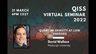 David Wallace, Quantum Gravity at Low Energies. QISS Seminar.