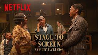 Stage to Screen | Ma Rainey’s Black Bottom | Netflix