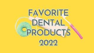 FAVORITE Dental Products of a Hygienist 2022 - Livestream!