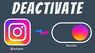 Instagram account deactivate - how to deactivate Instagram account temporarily