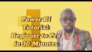 Learn Power BI From Beginner To PRO In 30 Minutes