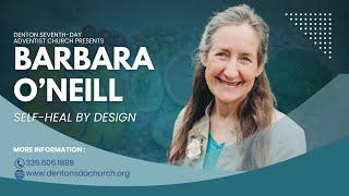 Barbara O'Neill - Self-Heal by Design - Session 1