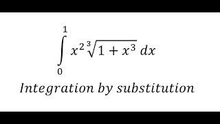 Calculus Help: Integral of ∫ x^2 ∛(1+x^3 )  dx - Integration by substitution