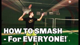 Badminton: HOW TO SMASH - Badminton Tips for a POWERFUL Smash