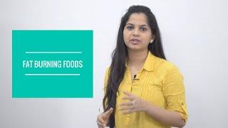 7 Fat burning foods that you missed | Dr. Arpitha Komanapalli