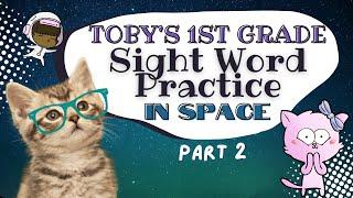 Toby's 1st Grade Sight Word Practice in Space