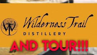 Wilderness Trail Distillery Tour | A MUST VISIT DISTILLERY