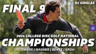 2024 College Disc Golf National Championships | D1 Singles FINAL9 | Owens, Wagner, Bente, Groh