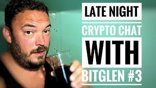 Late night crypto chats with Bitglen #3 | finally purchase a Z9