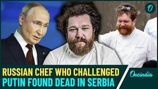 Russian Chef Who Criticized Putin Found Dead | Shocking Details of Alexei Zimin Death Comes Out