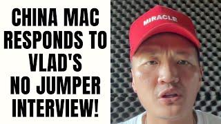 China Mac RESPONDS To Vlad's No Jumper Interview!