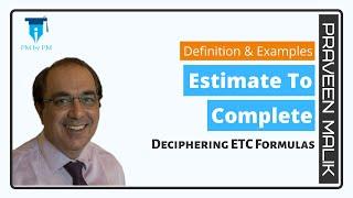 Estimate To Complete(ETC) Formulas in EVM | PMBOK Guide | Praveen Malik | PMbyPM | PMP | CAPM