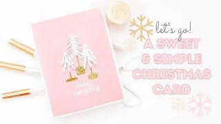 Let's Gooooo!  It's Christmas Card Time! | A Sweet & Simple Christmas Card