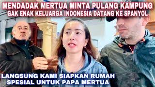 MENDADAK MERTUA MINTA PULANG. GAK ENAK  KELUARGA INDONESIA TIBA DI SPANYOL. KAMI SIAPKAN RUMAH