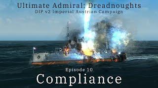 Compliance - Episode 10 - DIP v2 Imperial Austrian Campaign