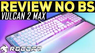 Roccat Vulcan 2 MAX GAMING KEYBOARD REVIEW - Optical LED Mechanical Keyboard - Best Keyboard 2022?