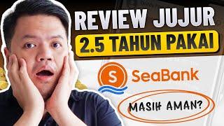 Review 2,5 Tahun di SEABANK: Masih Aman dan Menguntungkan?