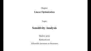 LP Sensitivity Analysis (shadow price, reduced cost, allowable increases or decreases)