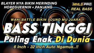 DJ FULL BASS TINGGI TERBARU 2024 PALING ENAK DIDUNIA CEK SOUND BLAYER HOREG JERNIH PANJANG (MHLS PRO