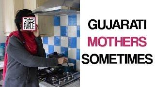 6 - Gujarati Mothers Sometimes.